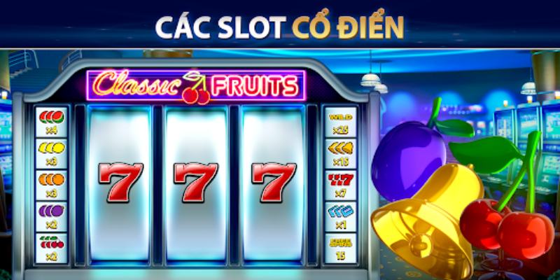 Slot Cổ Điển - Trở Về Huyền Thoại, Quay Ngay Trúng Lớn