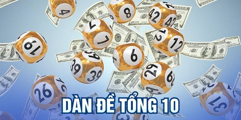 Dàn Đề Tổng 10