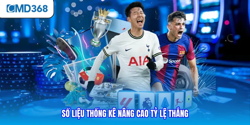Số liệu thống kê nâng cao tỷ lệ thắng