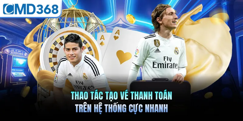 Thao tác tạo vé thanh toán trên hệ thống cực nhanh