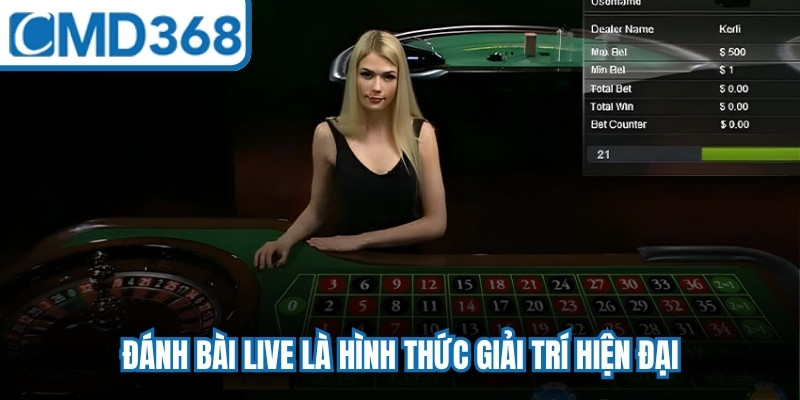 Đánh bài live là hình thức giải trí hiện đại, người chơi dễ dàng trải nghiệm