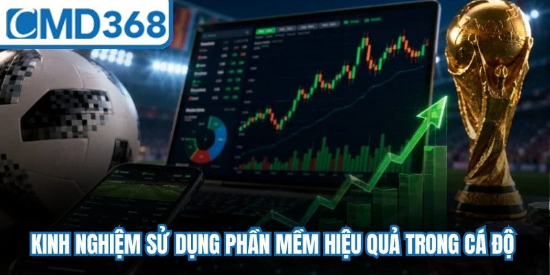 Kinh nghiệm sử dụng phần mềm hiệu quả trong cá độ trong bóng đá