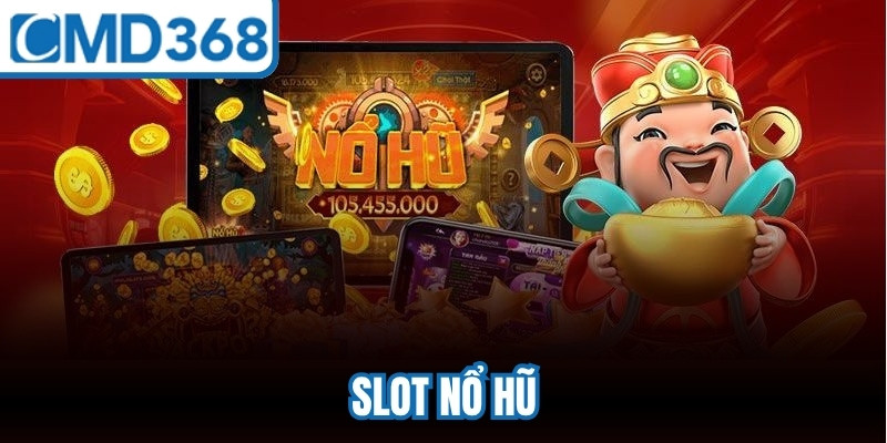 Slot Nổ Hũ