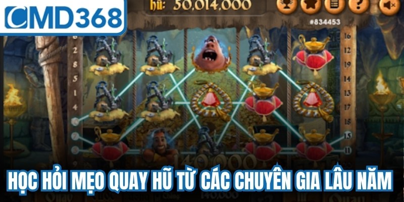 Học hỏi mẹo quay hũ từ các chuyên gia lâu năm tại hệ thống đổi thưởng