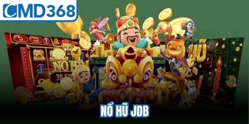 Nổ Hũ JDB
