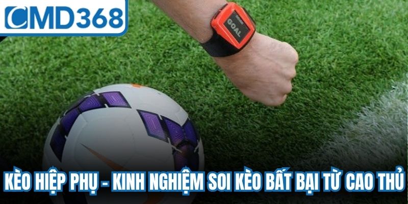 Kèo Hiệp Phụ