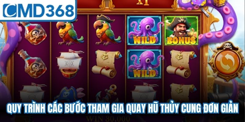 Quy trình các bước tham gia quay hũ thủy cung đơn giản, dễ tiếp cận