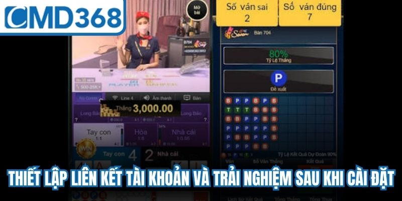 Thiết lập liên kết tài khoản và trải nghiệm sau khi hoàn tất cài đặt