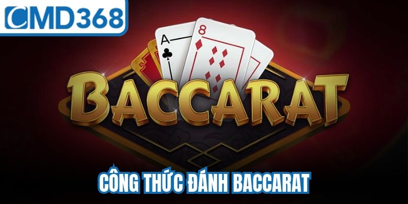 Công Thức Đánh Baccarat